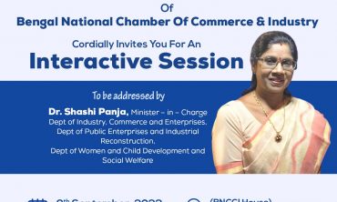 Bengal National Chamber of Commerce & Industry is organizing an Exclusive Interactive Session with Dr. Shashi Panja, Hon’ble Minister-In-Charge Dept.of Industry, Commerce & Enterprises, Dept.of Public Enterprises & Industrial Reconstruction, Dept. of  Women & Child Development and Social Welfare, Government of West Bengal which is scheduled on 09th September, 2022 at BNCCI House from 01:00 p.m. onwards.